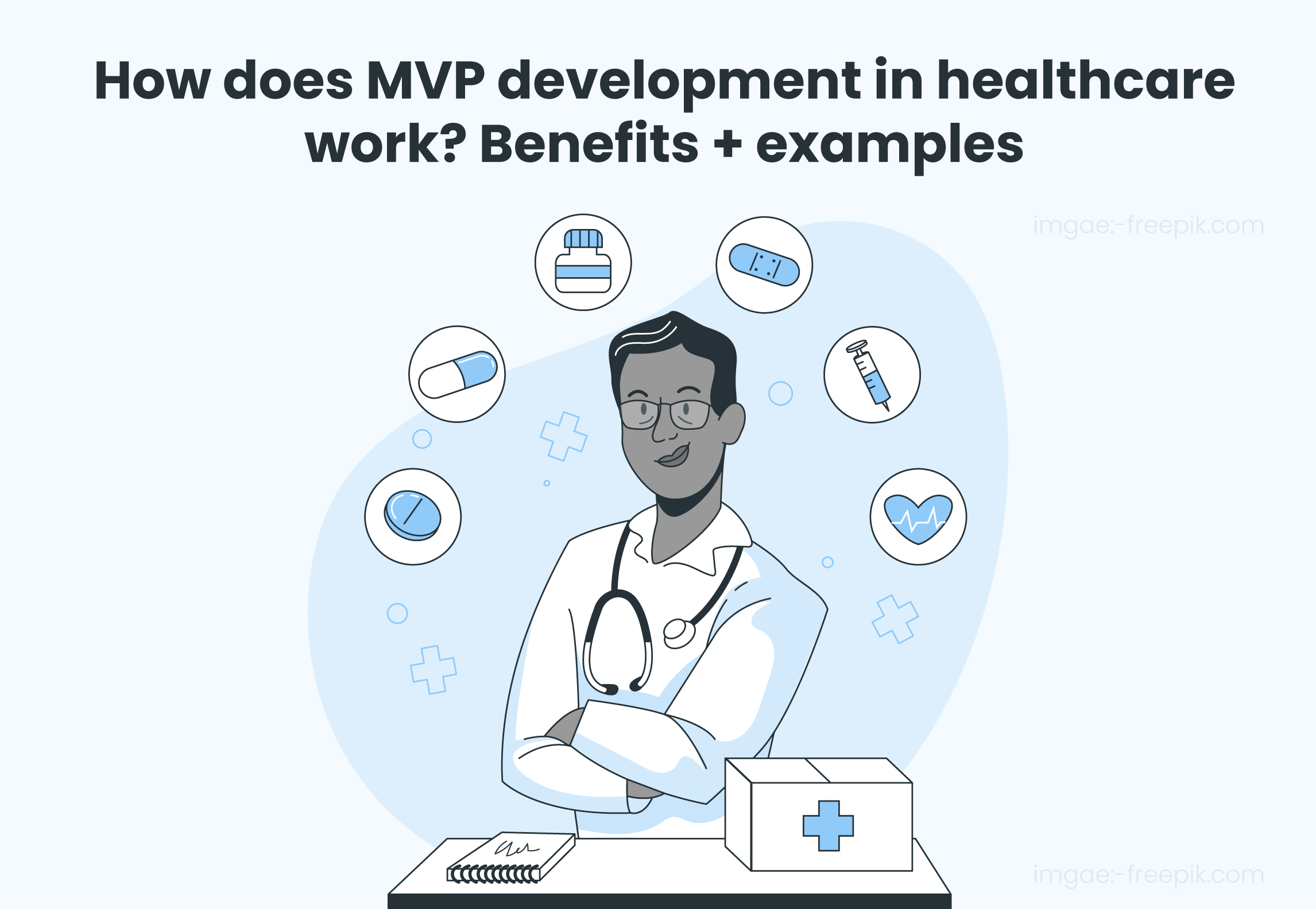 How Does Mvp Development In Healthcare Work. Benefits Examples