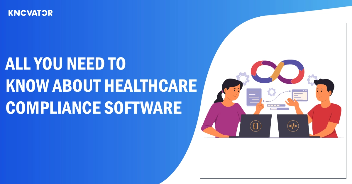 Need To Know About Healthcare Compliance Software 1