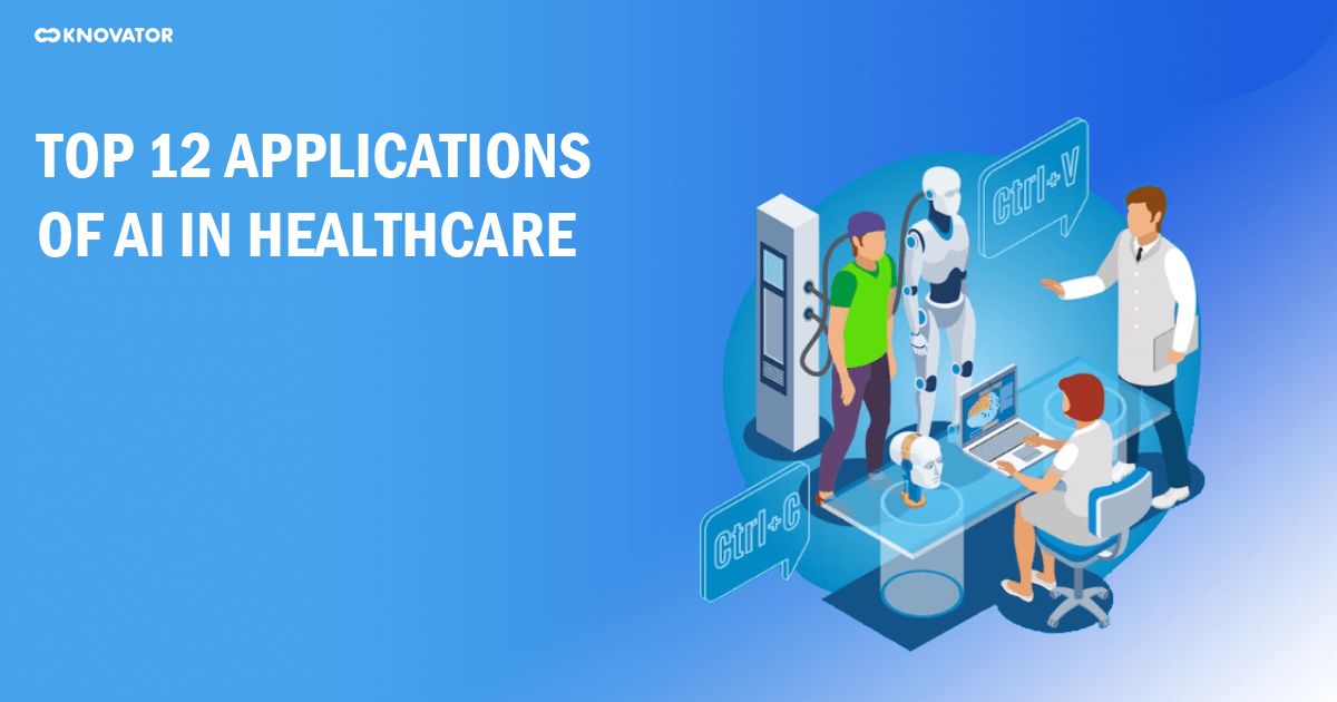 Featured Image Top 12 Applications Of Ai In Healthcare 1