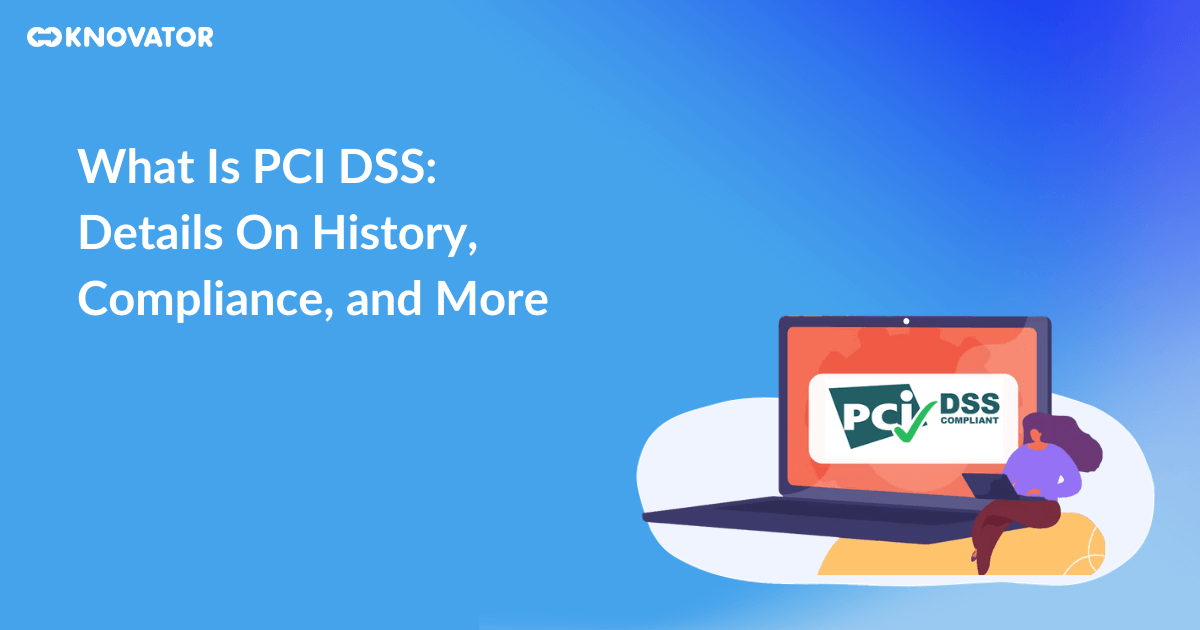 What Is Pci Dss Details On History Compliance And More